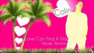 Colin -  Love Can Find A Way (Edit)(Official Audio)