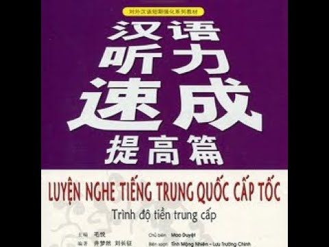 Luyện Nghe Tiếng Trung Quốc Cấp Tốc Tiền Trung Cấp - Bài 3 | Arquivo Mp3 | Chin.Sub
