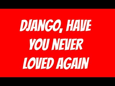 Django Unchained ● Main Theme (Lyrics Video) ● Luis Bacalov & Rocky Roberts (HQ Audio)
