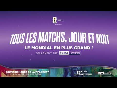Coupe du Monde de la FIFA 2026 : vivez 100% des matchs sur beIN SPORTS !