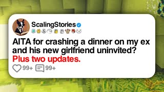 AITA for crashing a dinner on my ex and his new girlfriend uninvited?