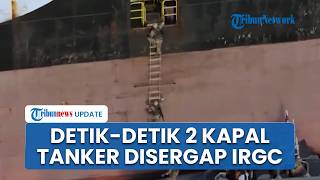 Detik-detik Pasukan IRGC Sergap Kapal Tanker di Selat Hormuz, Diduga Ingin Keluar Wilayah Diam-diam