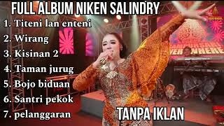 Download lagu Full Album Niken Salindry - Titeni lan Enteni - Wirang - Kisinan 2 - Taman Jurug - Bojo Biduan mp3