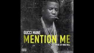 Gucci Mane - Mention Me (Prod. By Mike Will)