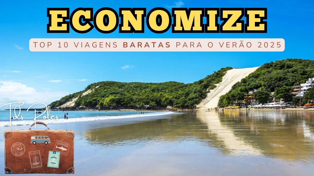 Viagens Baratas -Top 10 Verão 2025 - COM PREÇOS