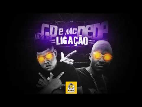Mc GP e Mc DEDE - Ligação