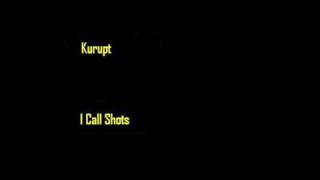 Kurupt - I Call Shots