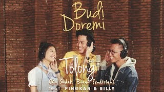 Budi Doremi  Feat. Pingkan &amp; Billy - Tolong (Ku Sudah Bosan Sendirian) [Official Lyric Video]