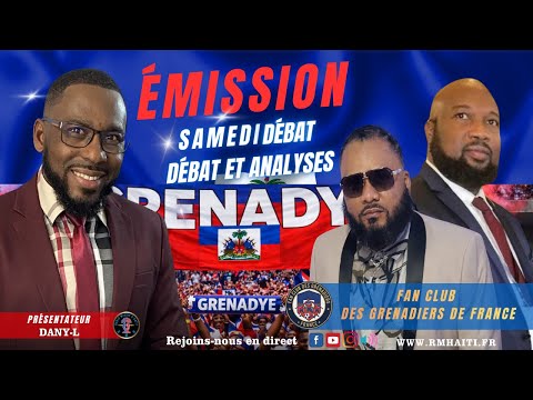 SAMEDI DÉBAT – SPÉCIALE FOOTBALL HAÏTIEN AVEC LE FAN CLUB DES GRENADIERS DE FRANCE