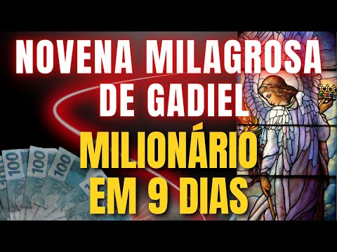 NOVENA MILAGORSA DE GADIEL - PARA FICAR MILIONÁRIO EM 9 DIAS