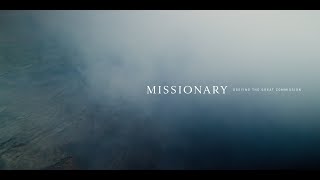 MISSIONARY: Obeying the Great Commission | Official Trailer