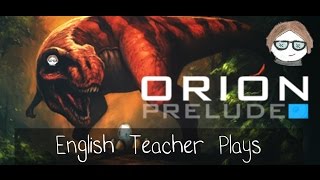 ORION Prelude - Dinosaur Killing Floor