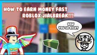 How To Get Money So Fast In Jailbreak - how to make money fast in roblox jailbreak