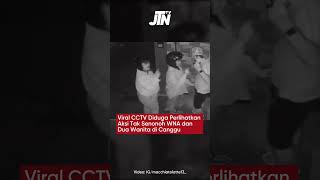 Download lagu Viral CCTV Diduga Perlihatkan Aksi Tak Senonoh WNA dan Dua Wanita di Canggu mp3