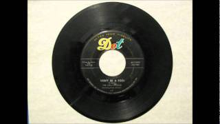 Don&#39;t Be A Fool-Dell-Vikings-1957- 45-Dot 15592.wmv