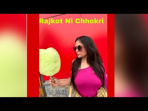 Rajkot Ni chhokri Song by @rjishita