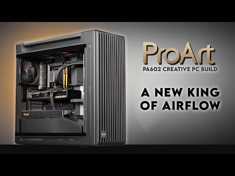 I Built The Best PC for Gamers &amp; Creators | ASUS ProArt PA602 PC Build + ProArt LC420