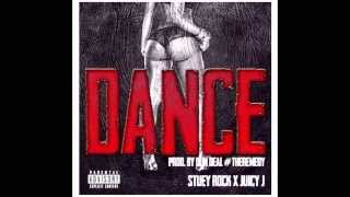 #Dance Stuey Rock Ft. Juicy j Prod. By Dun Deal & The Remedy #DunDeal #DunDealOnTheTrack #TheRemedy