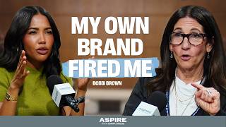Bobbi Brown on Selling Your Name, Getting Fired, and Starting Over | Aspire with Emma Grede