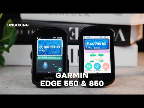 Garmin Edge 550 & 850 | Mở Hộp, Trên Tay, So Nhanh Tính Năng Nổi Bật