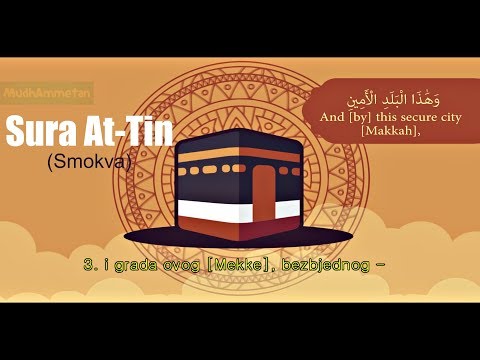 Sura At-Tin (Smokva) -  Prelijepo - sa prevodom ᴴᴰ