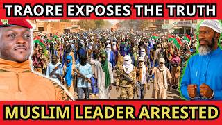 IBRAHIM TRAORE Exposes The Bigger Truth Behind The Arrest Of A MUSLIM LEADER