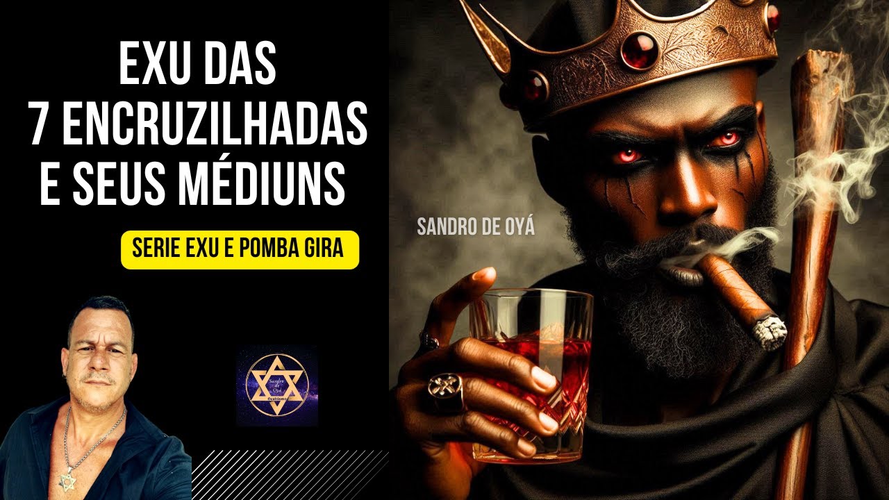 Exu das 7 Encruzilhadas e seus Médiuns - O Exu da Profundidade, Sedução e Conhecimento