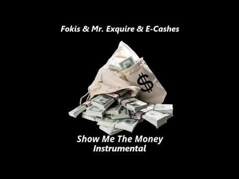 Fokis & Mr. Exquire & E-Cashes - Show Me the Money (Instrumental)