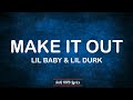 Lil Baby & Lil Durk - Make It Out (Lyrics) 🎶