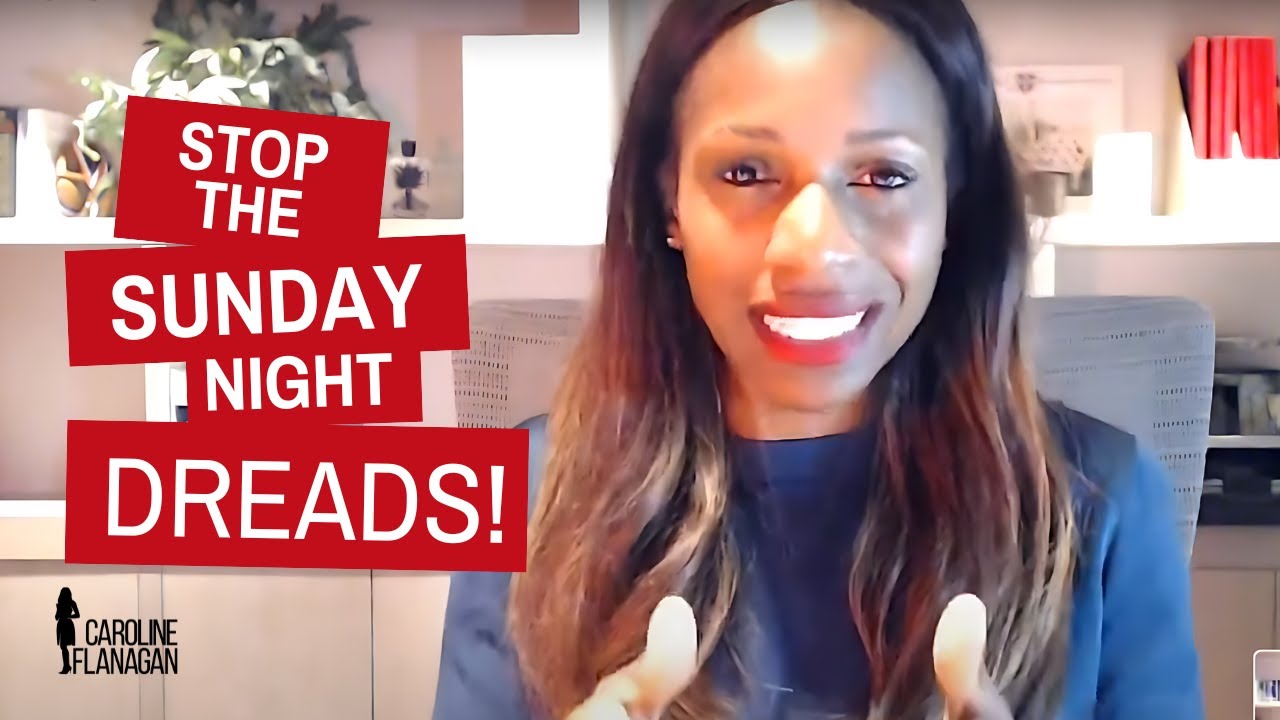 Stop the Sunday Night Dreads!