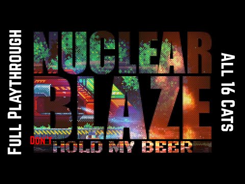 Nuclear Blaze - Complete Gameplay - All Cats