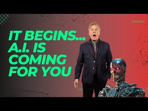 IT BEGINS… A.I. is coming for you.