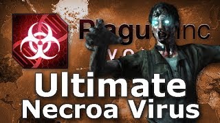 Plague Inc: Custom Scenarios - Ultimate Necroa Virus