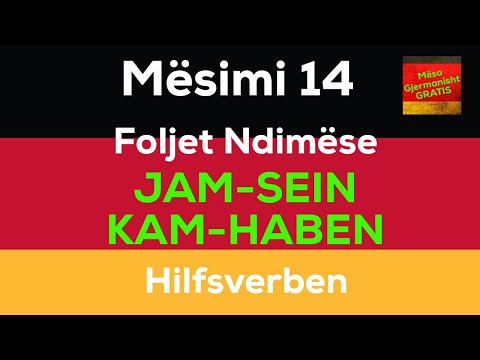FOLJET NDIHMESE SEIN-JAM DHE HABEN-KAM I HILFSVERBEN