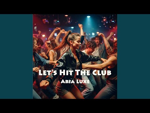 Let's Hit the Club