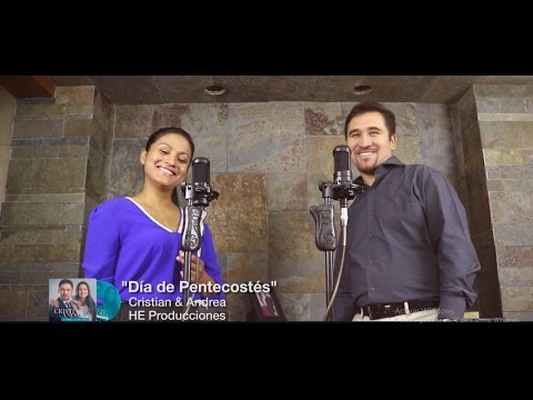Cristian & Andrea - Dia de pentecostés (Video Oficial)