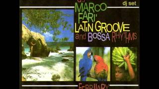 LATIN GROOVE and BOSSA RHYTHMS - dj Marco Farì - pt.1 (dj set)