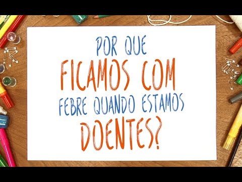 Ciência Explica - "Por que ficamos com febre quando estamos doentes?"