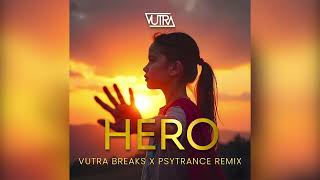 Download lagu Hero (Vutra Breaks x Psytrance Remix) mp3