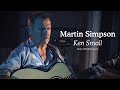 Martin Simpson - Ken Small (Story & Performance, Silk Mill Sessions)