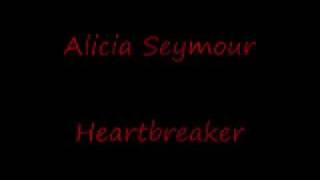 Alicia Seymour - Heartbreaker