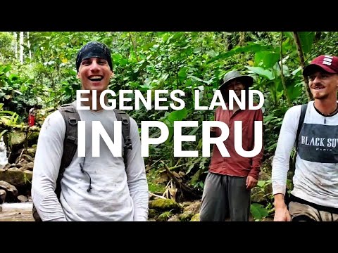 AUSSTEIGER IN PERU - Ein Selbstversorger Dorf Entsteht