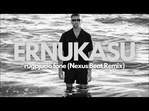 ERNUKASÙ - Rugpjūčio Fone (Nexus Beat remix)