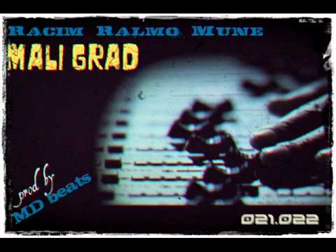 Racim Ralmo Mune - Mali Grad (prod. by MD Beats)