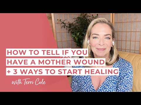 The Truth About Mother Wounds & 3 Ways to Heal - Terri Cole