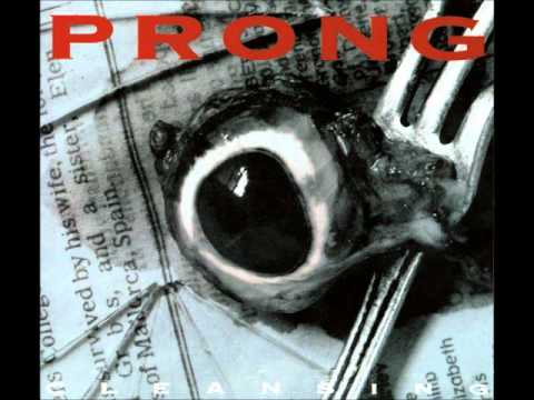 PRONG - Whose Fist Is This Anyway?