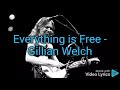 Gillian Welch - Everything is Free ( Lyrics )