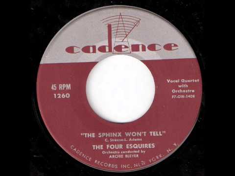 Four Esquires - Three Things (A Man Must Do) / The Sphinx Won't Tell (Cadence 1260) 1955