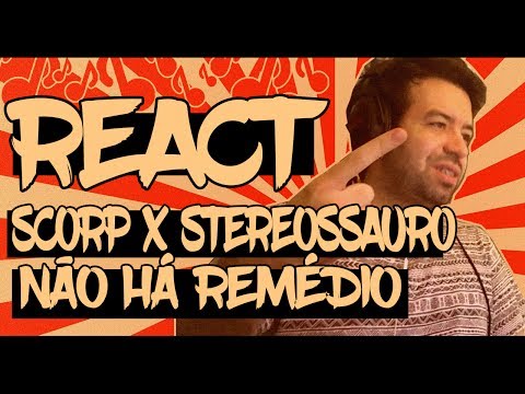 😱 REACT #32 - SCORP X STEREOSSAURO - NÃO HÁ REMÉDIO