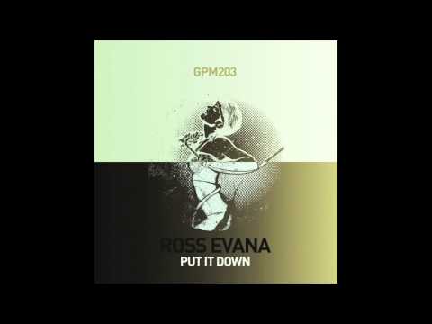 Ross Evana - Put It Down